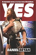 Yes!: My Improbable Journey to the Main Event of WrestleMania Book