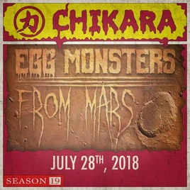 CHIKARA Egg Monsters From Mars