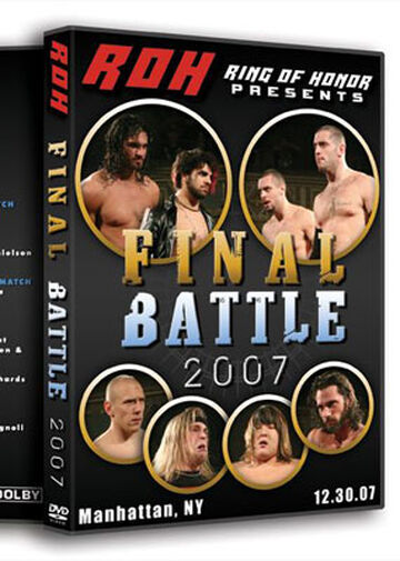 ROH Final Battle 2007 | Pro Wrestling | Fandom