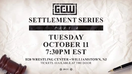 GCW The Settlement Series - Part 4