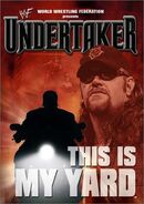 The Undertaker: This Is My Yard