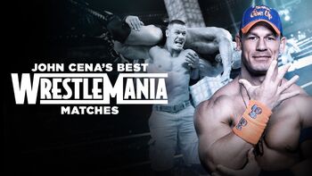 John Cena’s Best WrestleMania Matches