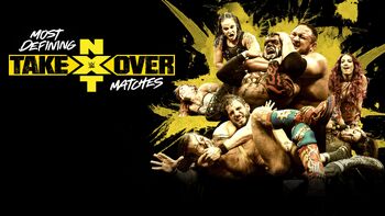 The Best of WWE NXT’s Most Defining TakeOver Matches