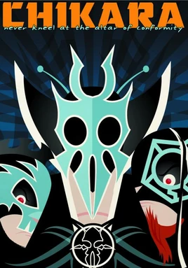 CHIKARA Never Kneel At The Altar Of Conformity