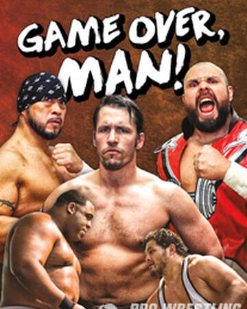 Pwg Game Over Man Pro Wrestling Fandom