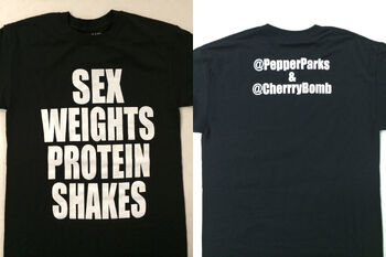 Pepper Parks & Cherry Bomb Sex Weights Protein Shakes T-Shirt