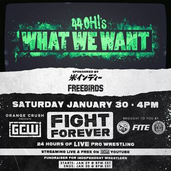 GCW Fight Forever 44OH!'s What We Want