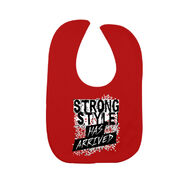 "Strong Style Has Arrived" Bib