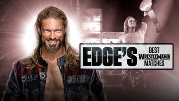 Edge s Best WrestleMania Matches Pro Wrestling Fandom