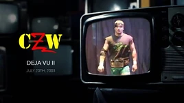 CZW Deja Vu II