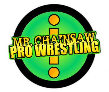 Mr. Chainsaw Productions Wrestling