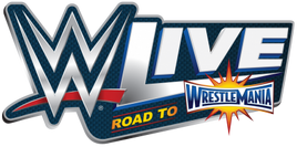 WWE Live RoadToWM33