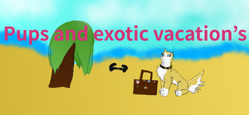 Pups and exotic vacation's tittle card