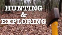 HUNTING & EXPLORING!