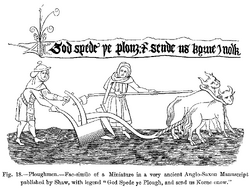 Ploughmen Fac simile of a Miniature in a very ancient Anglo Saxon Manuscript published by Shaw with legend God Spede ye Plough and send us Korne enow