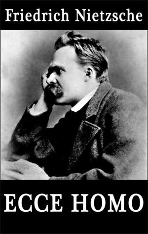 Friedrich Nietzsche Ecco Homo-8x6.jpg