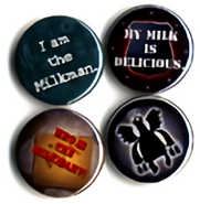 "Milkman" buttons.