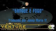 Star Trek Phase İİ - Episódio 4 e 5 - Sangue e fogo (Blood and Fire) - em português