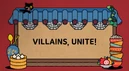 Villains,Unite!