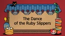 TheDanceoftheRubySlippers