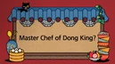 MasterChefofDongKing?