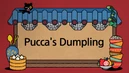 Pucca'sDumpling