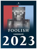 Foolish's presidential candidate poster