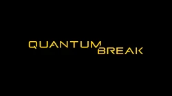 Quantum Break (TV Title Card)