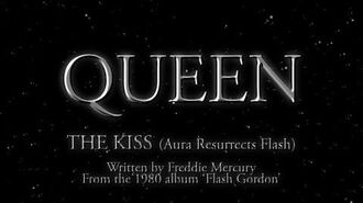 Queen_-_The_Kiss_(Aura_Resurrects_Flash)_(Official_Montage_Video)