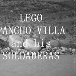 Lego Pancho Villa and his Soldaderas
