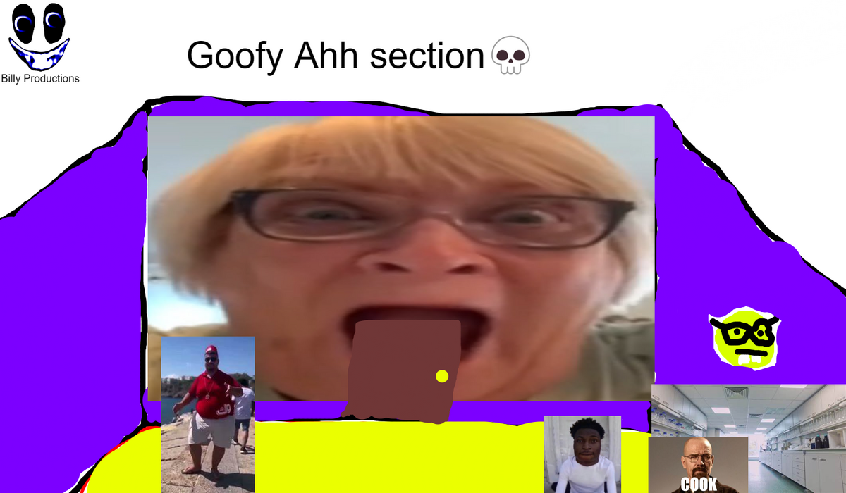 Goofy Ahh Meme Section