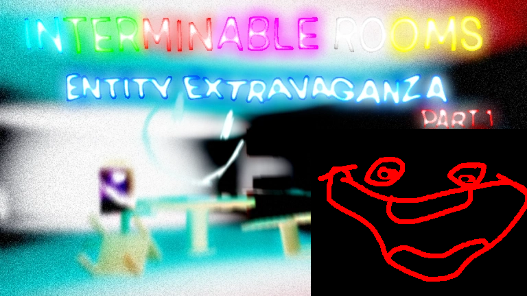 All entities in interminable rooms (OUTDATED) 