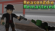 Reason 2 Die Remastered 2