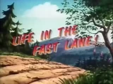 Life in the Fast Lane!