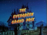 The Evergreen Grand Prix