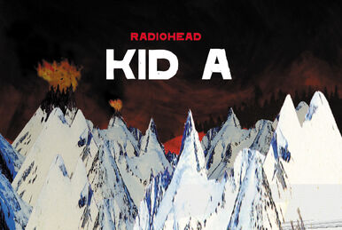 Kid A (album) | Radiohead Knowledge Base | Fandom