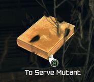 To Serve Mutant