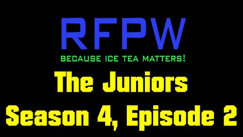 RFPW The Juniors S4E2