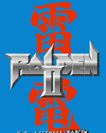 Raiden Ii Raiden Wiki Fandom Raiden Ii Raiden Wiki Fandom