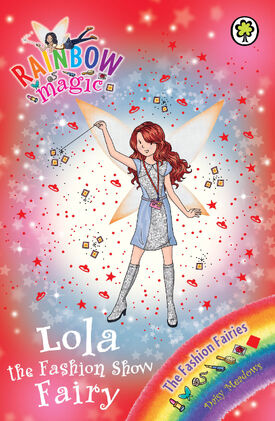 Lola the Fashion Show Fairy | Rainbow Magic Wiki | Fandom Lola the Fashion Show Fairy | Rainbow Magic Wiki | Fandom