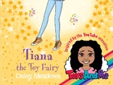 Tiana the Toy Fairy