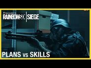 Rainbow Six Siege- Plans vs Skills Trailer - Ubisoft -NA-