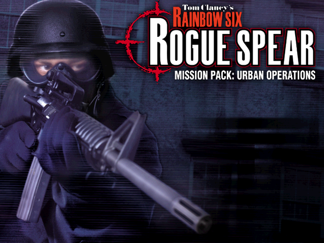 Tom Clancy s Rainbow Six: Rogue Spear Urban Operations. Rainbow Six Urban Operations. Rogue Spear Urban Operations. R6 Rogue Spear.