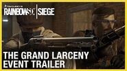 Rainbow Six Siege The Grand Larceny Event Trailer Ubisoft NA