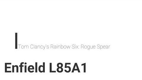 Rainbow Six- Rogue Spear Enfield L85A1