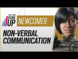 Non-Verbal_Communication_–_Rank_Up_Newcomer_Series_-_Rainbow_Six_Siege