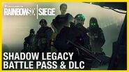 Rainbow Six Siege Operation Shadow Legacy Battle Pass & DLC Trailer Ubisoft NA