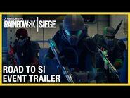 Rainbow Six Siege- Road to SI Event - Trailer - Ubisoft -NA-