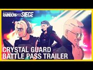 Rainbow Six Siege- Crystal Guard Battle Pass Trailer - Ubisoft -NA-