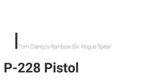 Rainbow Six- Rogue Spear P-228 Pistol